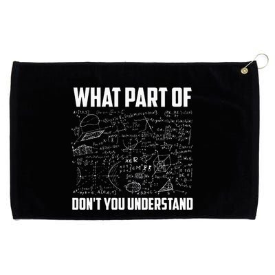 What Part Of Dont You Understand Funny Math Teacher Gift Grommeted Golf Towel