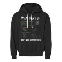 What Part Of Dont You Understand Computer Science Lovers Garment-Dyed Fleece Hoodie
