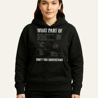 What Part Of Dont You Understand Computer Science Lovers Hoodie