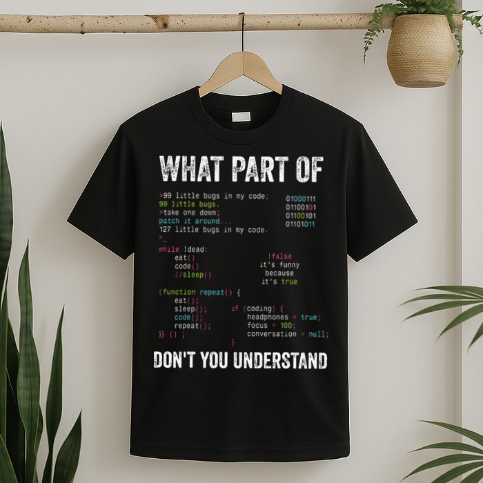 What Part Of Dont You Understand Computer Science Lovers T-Shirt