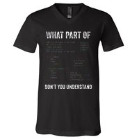 What Part Of Dont You Understand Computer Science Lovers V-Neck T-Shirt