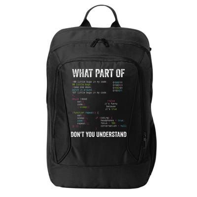 What Part Of Dont You Understand Computer Science Lovers City Backpack