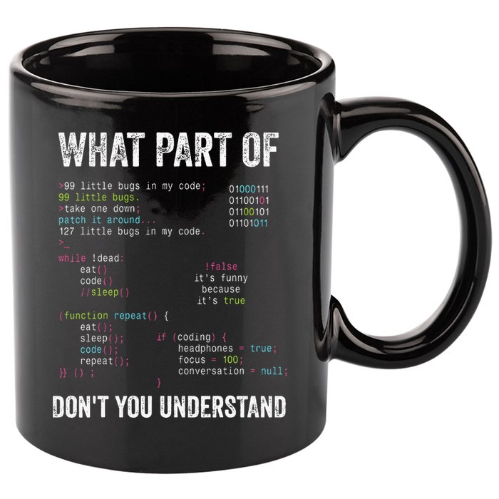What Part Of Dont You Understand Computer Science Lovers 11oz C Handle Ceramic Mug