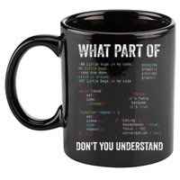 What Part Of Dont You Understand Computer Science Lovers 11oz C Handle Ceramic Mug