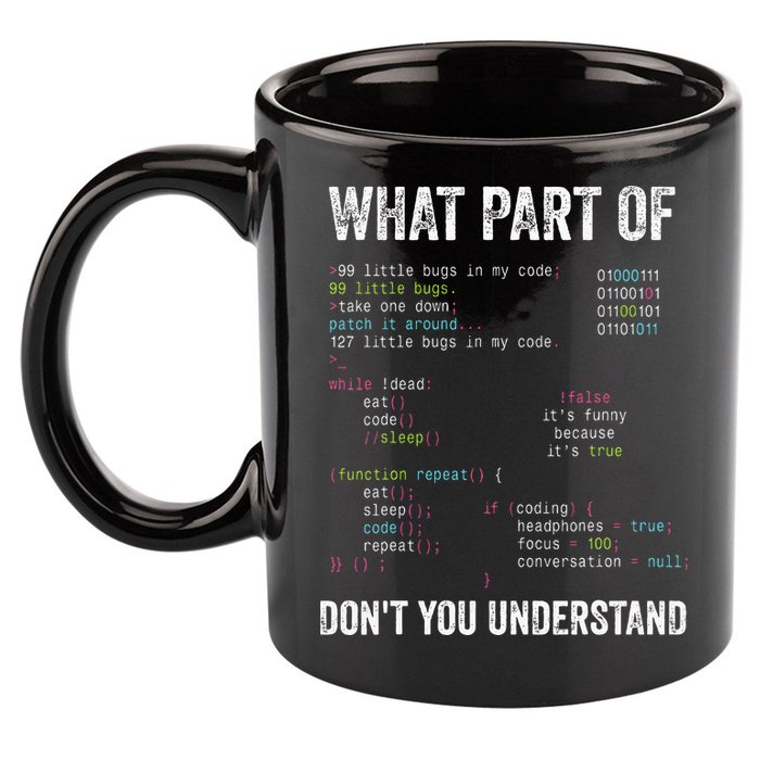 What Part Of Dont You Understand Computer Science Lovers 11oz C Handle Ceramic Mug