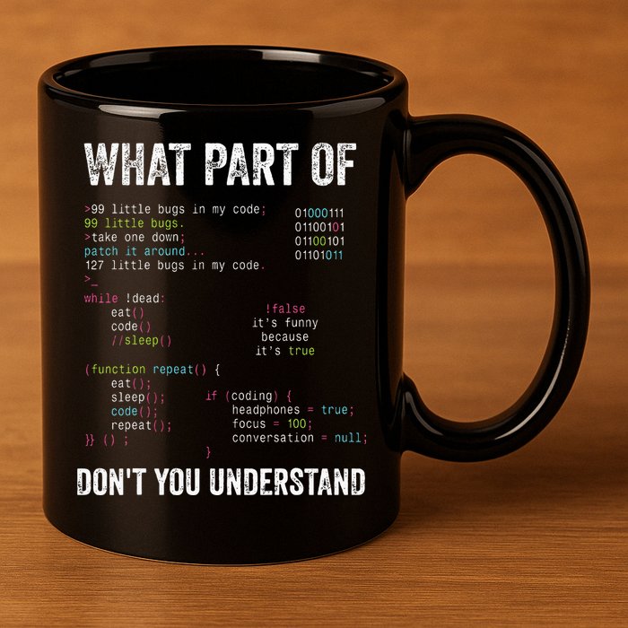 What Part Of Dont You Understand Computer Science Lovers 11oz C Handle Ceramic Mug