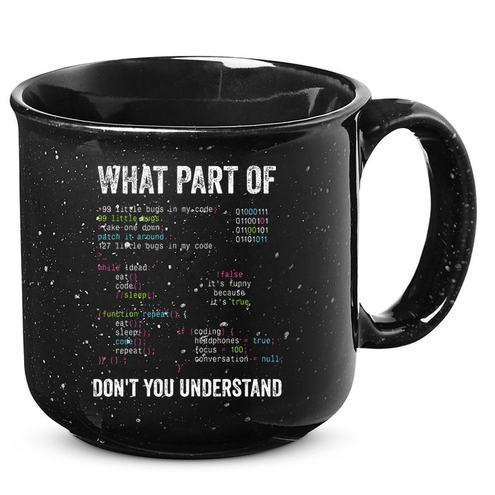 What Part Of Dont You Understand Computer Science Lovers 15oz Campfire Ceramic Mug
