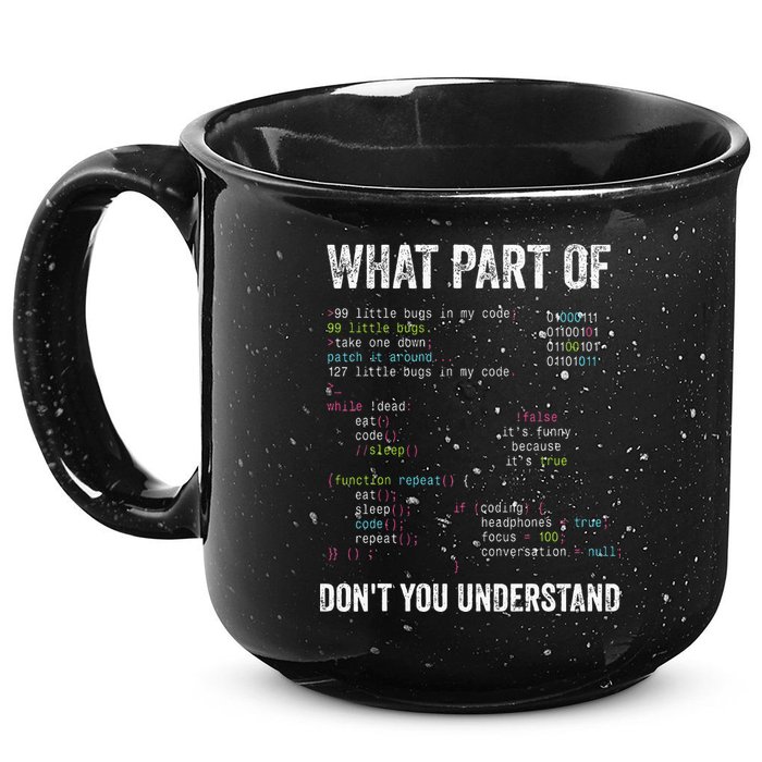 What Part Of Dont You Understand Computer Science Lovers 15oz Campfire Ceramic Mug