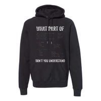 What Part Of Dont You Understand Computer Science Lovers Premium Hoodie