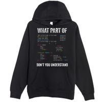 What Part Of Dont You Understand Computer Science Lovers Premium Pullover Hoodie