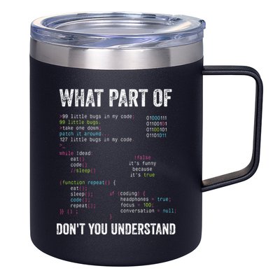 What Part Of Dont You Understand Computer Science Lovers 12oz Stainless Steel Coffee Mug