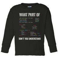 What Part Of Dont You Understand Computer Science Lovers Toddler Long Sleeve Shirt