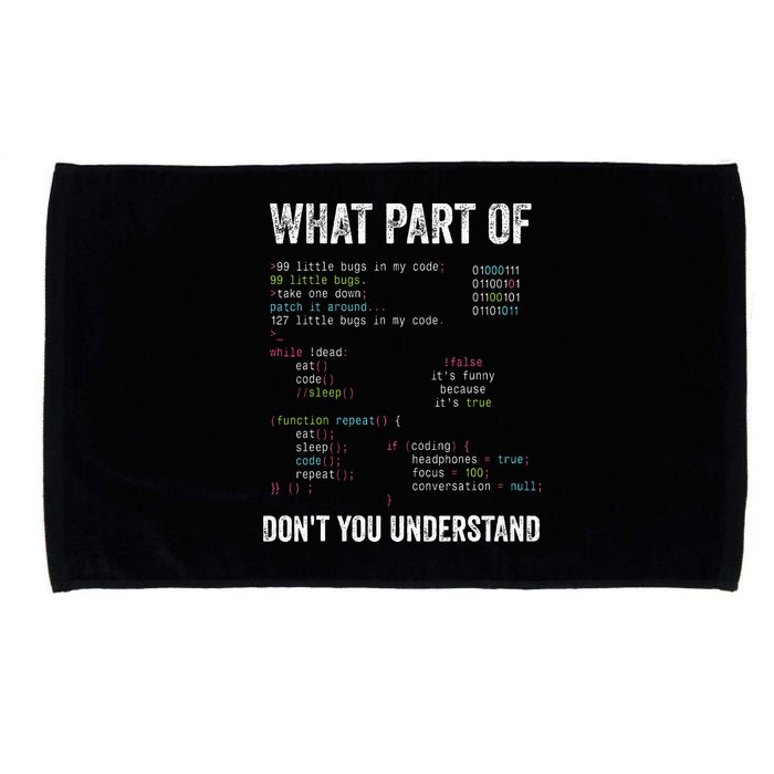 What Part Of Dont You Understand Computer Science Lovers Microfiber Hand Towel