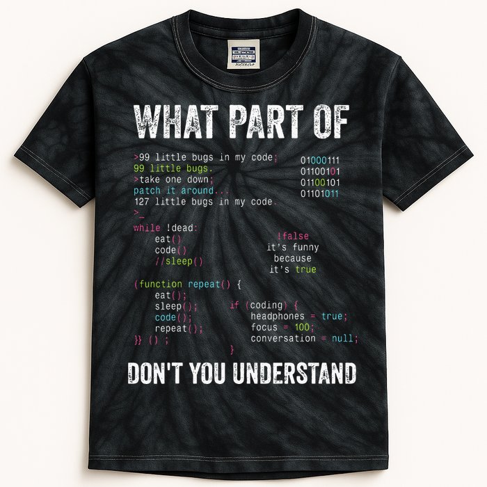 What Part Of Dont You Understand Computer Science Lovers Kids Tie-Dye T-Shirt