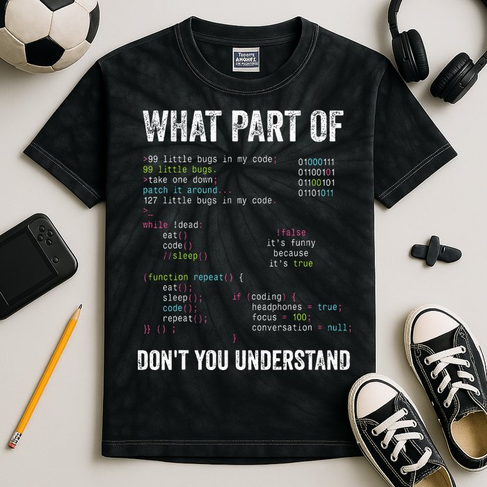 What Part Of Dont You Understand Computer Science Lovers Kids Tie-Dye T-Shirt