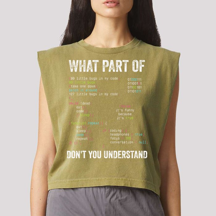 What Part Of Dont You Understand Computer Science Lovers Garment-Dyed Women's Muscle Tee