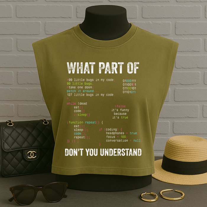 What Part Of Dont You Understand Computer Science Lovers Garment-Dyed Women's Muscle Tee