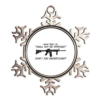 What Part Of Shall Not Be Infringed Dont You Understand Gift Metallic Star Ornament