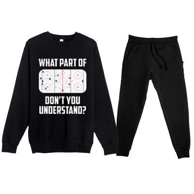 What Part Of Ice Hockey Funny Ice Hockey Player Hockey Premium Crewneck Sweatsuit Set