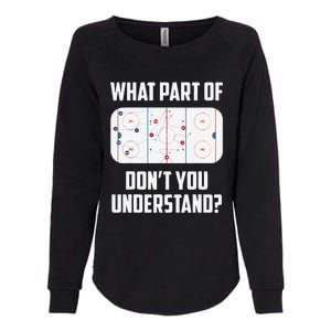 What Part Of Ice Hockey Funny Ice Hockey Player Hockey Womens California Wash Sweatshirt