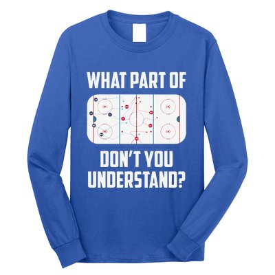 What Part Of Ice Hockey Funny Ice Hockey Player Hockey Long Sleeve Shirt