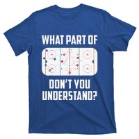 What Part Of Ice Hockey Funny Ice Hockey Player Hockey T-Shirt