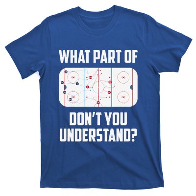 What Part Of Ice Hockey Funny Ice Hockey Player Hockey T-Shirt