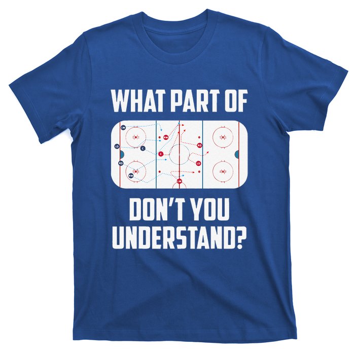 What Part Of Ice Hockey Funny Ice Hockey Player Hockey T-Shirt