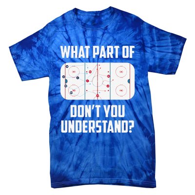 What Part Of Ice Hockey Funny Ice Hockey Player Hockey Tie-Dye T-Shirt