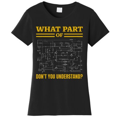 What Part Of DonT You Understand Funny Electrician Women's T-Shirt