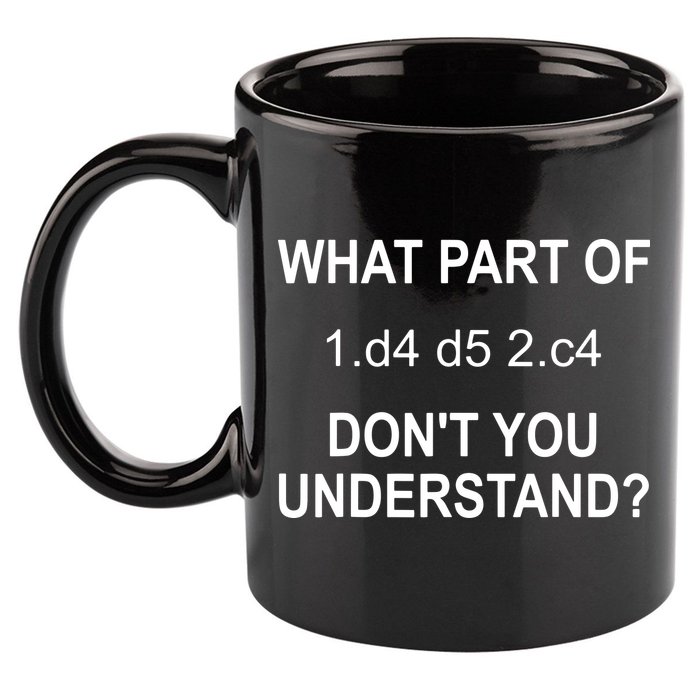 What Part Of Chess Move Don't You Understand Chess Gifts 11oz C Handle Ceramic Mug