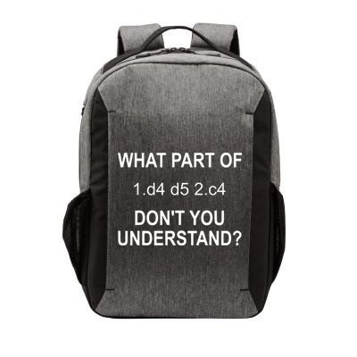 What Part Of Chess Move Don't You Understand Chess Gifts Vector Backpack
