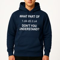 What Part Of Chess Move Don't You Understand Chess Gifts Hoodie