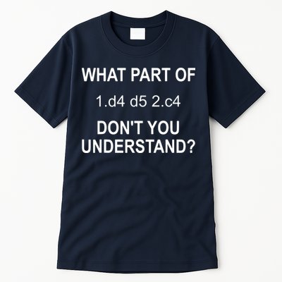 What Part Of Chess Move Don't You Understand Chess Gifts Tall T-Shirt