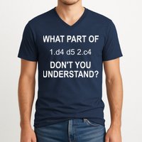 What Part Of Chess Move Don't You Understand Chess Gifts V-Neck T-Shirt
