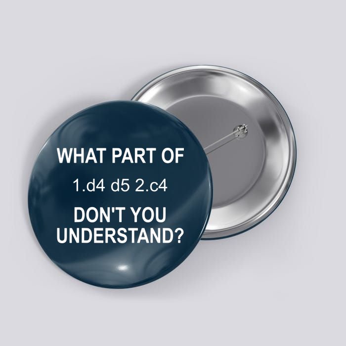 What Part Of Chess Move Don't You Understand Chess Gifts Button