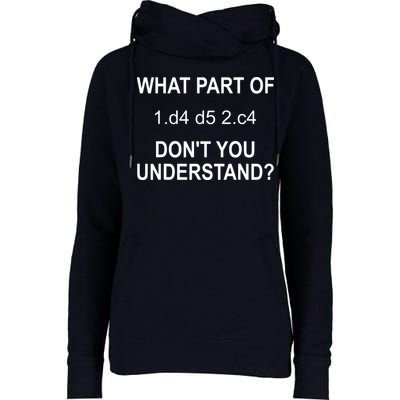 What Part Of Chess Move Don't You Understand Chess Gifts Womens Funnel Neck Pullover Hood