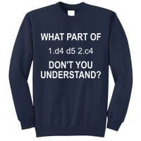 What Part Of Chess Move Don't You Understand Chess Gifts Tall Sweatshirt