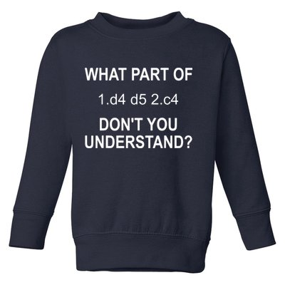 What Part Of Chess Move Don't You Understand Chess Gifts Toddler Sweatshirt