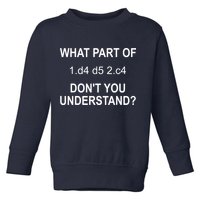 What Part Of Chess Move Don't You Understand Chess Gifts Toddler Sweatshirt