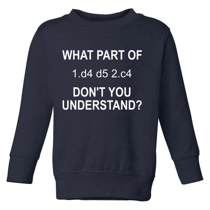 What Part Of Chess Move Don't You Understand Chess Gifts Toddler Sweatshirt