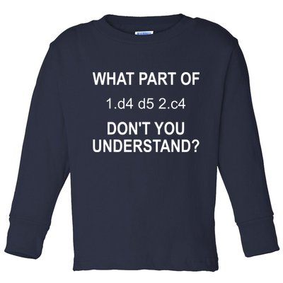 What Part Of Chess Move Don't You Understand Chess Gifts Toddler Long Sleeve Shirt