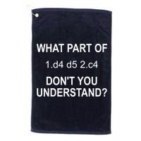 What Part Of Chess Move Don't You Understand Chess Gifts Golf Towel