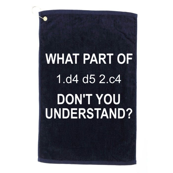 What Part Of Chess Move Don't You Understand Chess Gifts Golf Towel