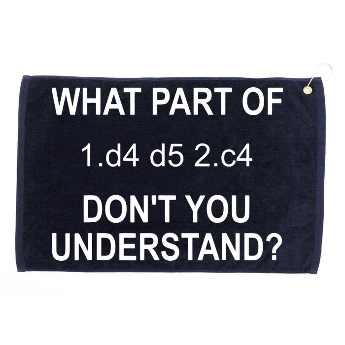 What Part Of Chess Move Don't You Understand Chess Gifts Grommeted Golf Towel