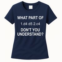 What Part Of Chess Move Don't You Understand Chess Gifts Womens T-Shirt