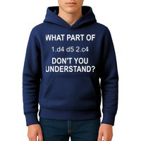 What Part Of Chess Move Don't You Understand Chess Gifts Kids Hoodie