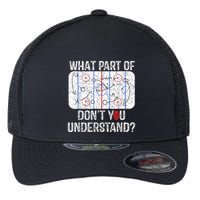 What Part Of Dont You Understand Funny Hockey Mom Dad Coach Flexfit Unipanel Trucker Cap