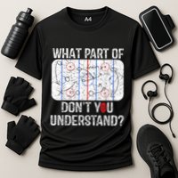What Part Of Dont You Understand Funny Hockey Mom Dad Coach Cooling Performance Crew T-Shirt