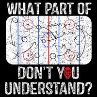 What Part Of Dont You Understand Funny Hockey Mom Dad Coach Hoodie